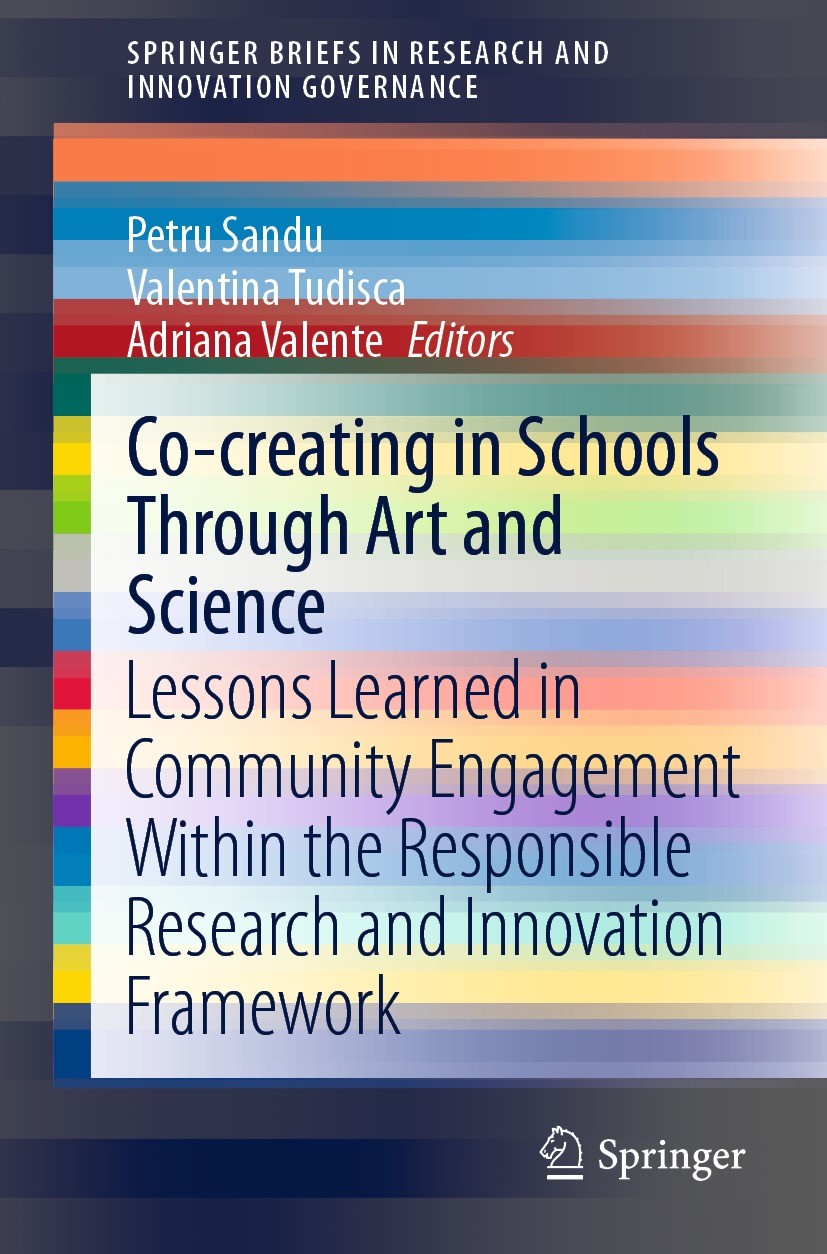 Titlebook: Co-creating in Schools Through Art andScience; Lessons Learned in C Petru Sandu,Valentina Tudisca,Adriana Valente Book 2021 The Editor(s) ( Titlebook: Co-creating in Schools Through Art andScience; Lessons Learned in C Petru Sandu,Valentina Tudisca,Adriana Valente Book 2021 The Editor(s) (
