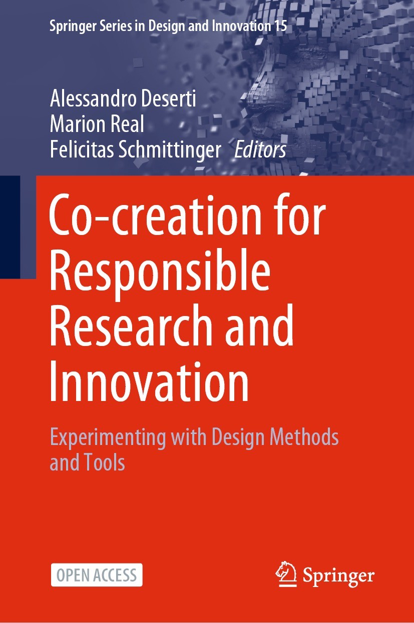 Titlebook: Co-creation for Responsible Research and Innovation; Experimenting with D Alessandro Deserti,Marion Real,Felicitas Schmittin Book‘‘‘‘‘‘‘‘ 2 Titlebook: Co-creation for Responsible Research and Innovation; Experimenting with D Alessandro Deserti,Marion Real,Felicitas Schmittin Book‘‘‘‘‘‘‘‘ 2