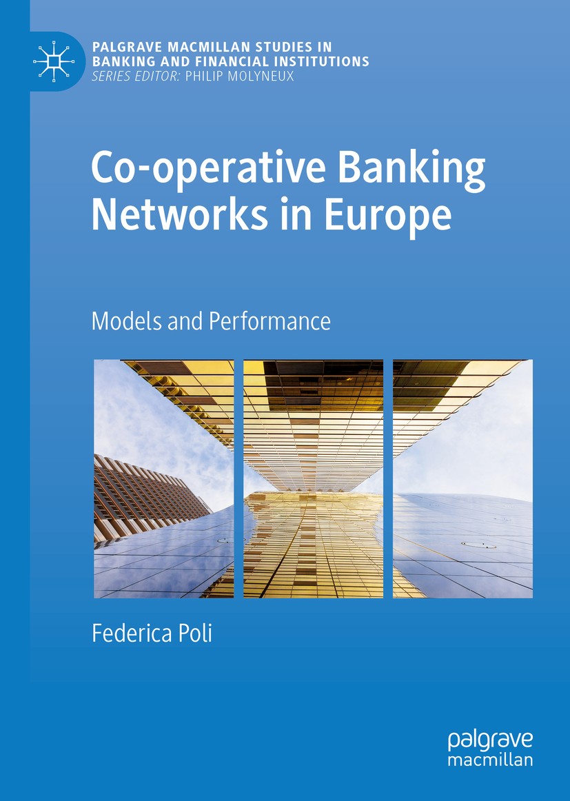 Titlebook: Co-operative Banking Networks in Europe; Models and Performan Federica Poli Book 2019 The Editor(s) (if applicable) and The Author(s), unde Titlebook: Co-operative Banking Networks in Europe; Models and Performan Federica Poli Book 2019 The Editor(s) (if applicable) and The Author(s), unde
