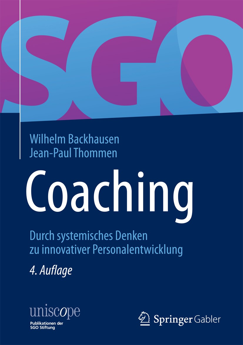 Titlebook: Coaching; Durch systemisches D Wilhelm Backhausen,Jean-Paul Thommen Book 2017Latest edition Der/die Herausgeber bzw. der/die Autor(en), exk Titlebook: Coaching; Durch systemisches D Wilhelm Backhausen,Jean-Paul Thommen Book 2017Latest edition Der/die Herausgeber bzw. der/die Autor(en), exk