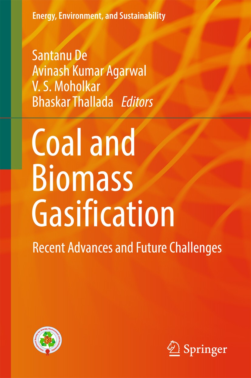 Titlebook: Coal and Biomass Gasification; Recent Advances and Santanu De,Avinash Kumar Agarwal,Bhaskar Thallada Book 2018 Springer Nature Singapore P Titlebook: Coal and Biomass Gasification; Recent Advances and Santanu De,Avinash Kumar Agarwal,Bhaskar Thallada Book 2018 Springer Nature Singapore P