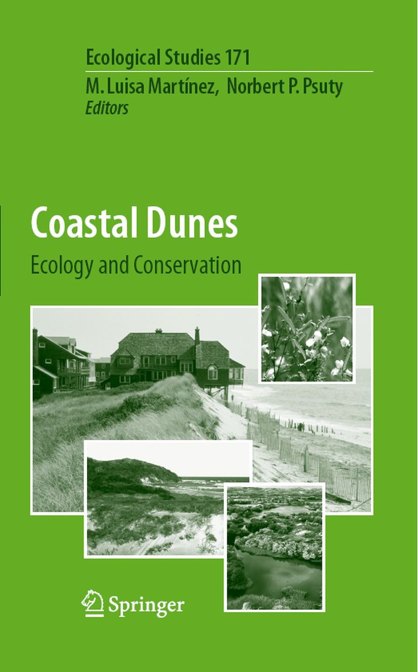 Titlebook: Coastal Dunes; Ecology and Conserva M. Luisa Martínez,Norbert P. Psuty Book 2004 Springer-Verlag Berlin Heidelberg 2004 Fauna.Fitness.Flora Titlebook: Coastal Dunes; Ecology and Conserva M. Luisa Martínez,Norbert P. Psuty Book 2004 Springer-Verlag Berlin Heidelberg 2004 Fauna.Fitness.Flora