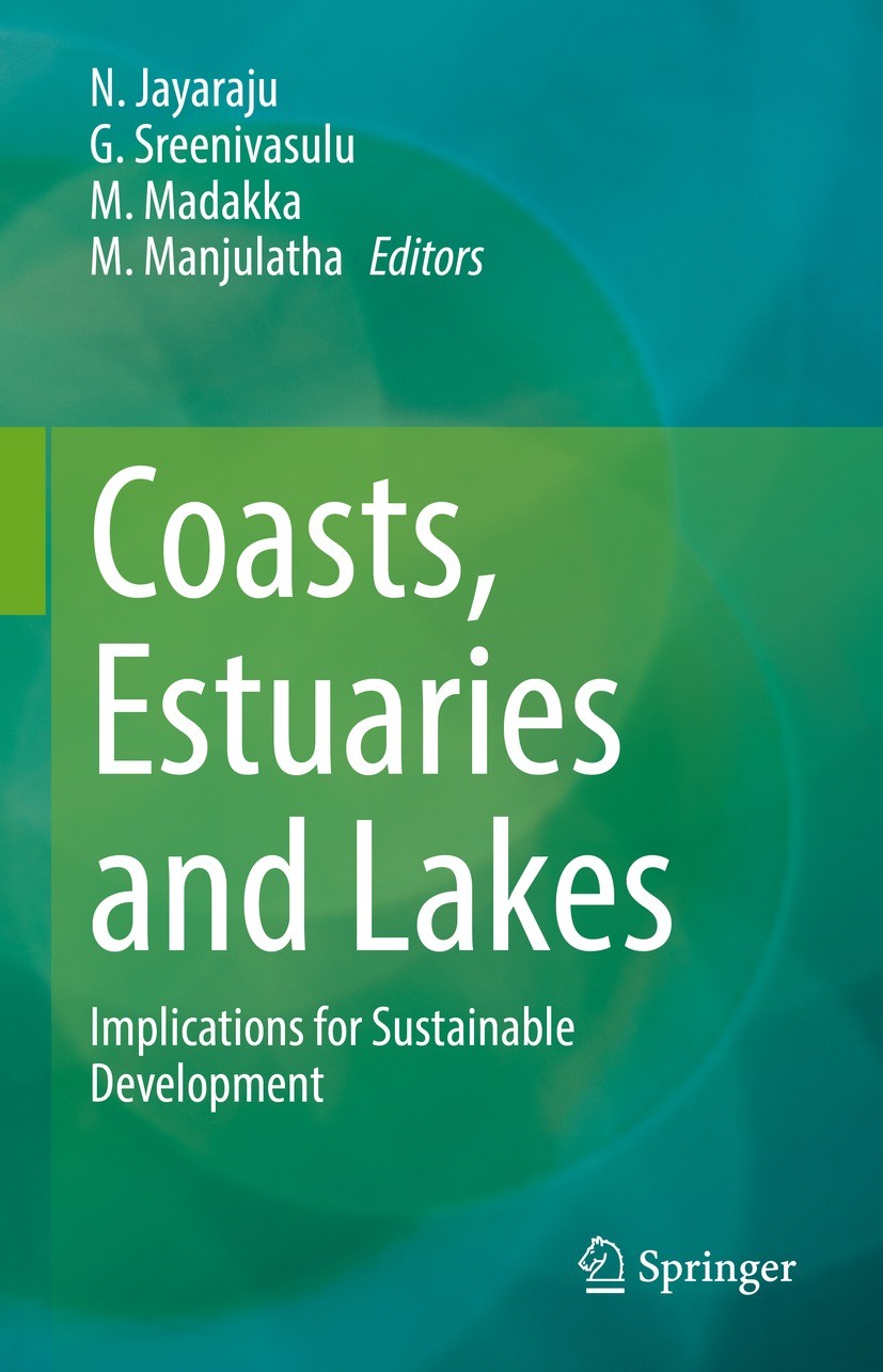 Titlebook: Coasts, Estuaries and Lakes; Implications for Sus N. Jayaraju,G. Sreenivasulu,M. Manjulatha Book 2023 The Editor(s) (if applicable) and The Titlebook: Coasts, Estuaries and Lakes; Implications for Sus N. Jayaraju,G. Sreenivasulu,M. Manjulatha Book 2023 The Editor(s) (if applicable) and The
