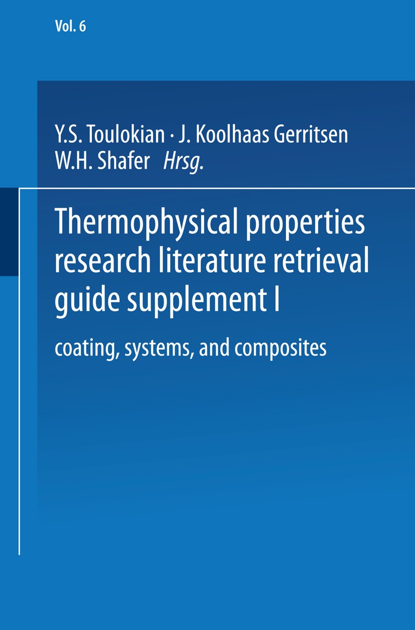 Titlebook: Coatings, Systems, and Composites; Y. S. Touloukian (Director, Distinguished Atkins P Book 1973 Springer Science+Business Media New York 1 Titlebook: Coatings, Systems, and Composites; Y. S. Touloukian (Director, Distinguished Atkins P Book 1973 Springer Science+Business Media New York 1