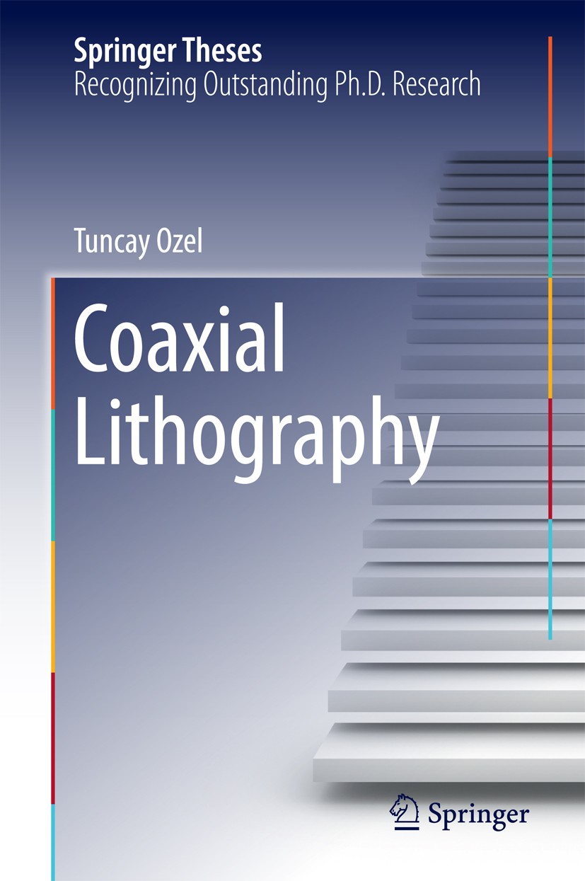 Titlebook: Coaxial Lithography; Tuncay Ozel Book 2016 Springer International Publishing AG 2016 Hybrid Nanowires.Core-Shell.Nanophotonics and Plasmon Titlebook: Coaxial Lithography; Tuncay Ozel Book 2016 Springer International Publishing AG 2016 Hybrid Nanowires.Core-Shell.Nanophotonics and Plasmon