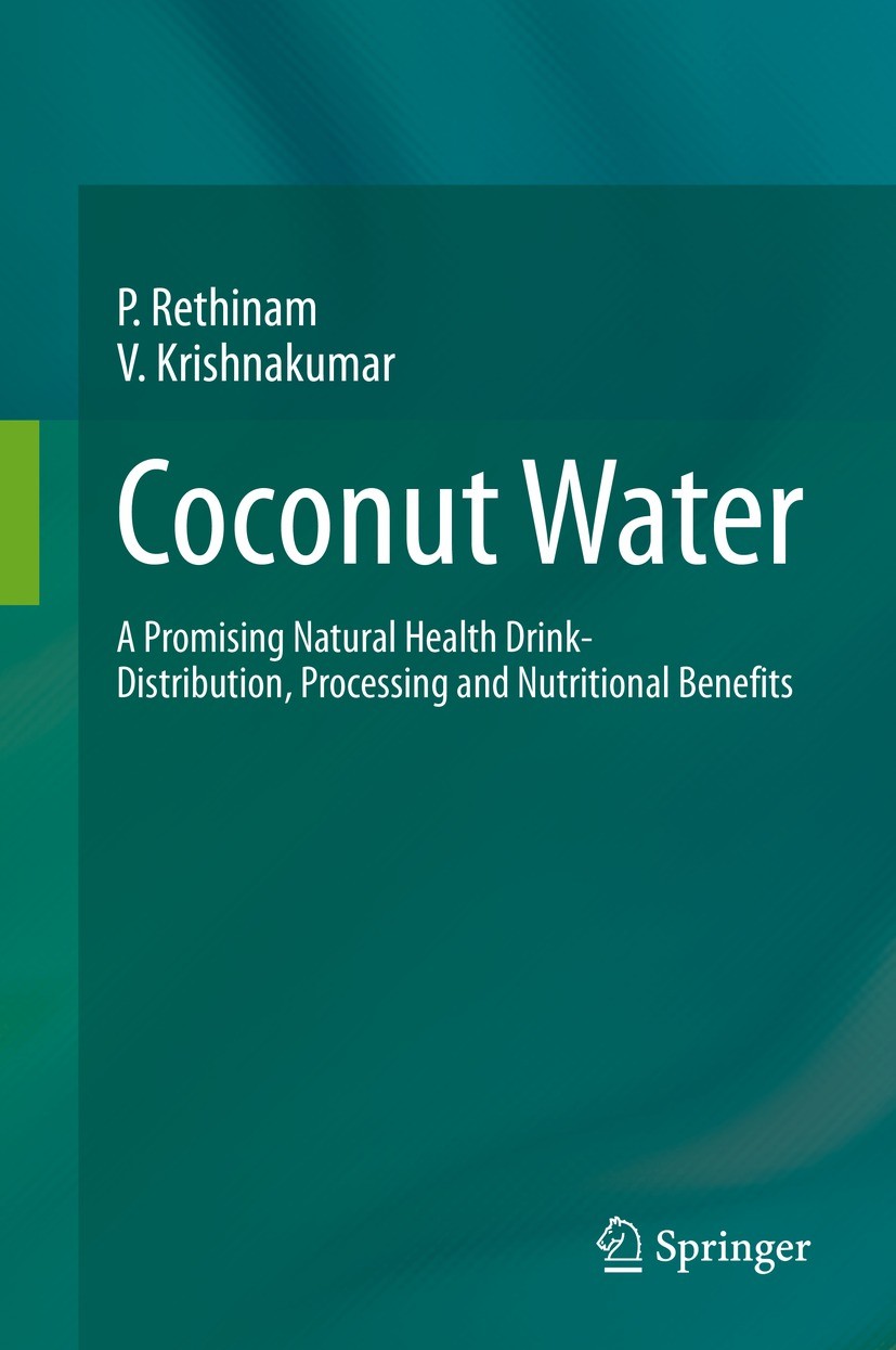 Titlebook: Coconut Water; A Promising Natural P. Rethinam,V. Krishnakumar Book 2022 The Editor(s) (if applicable) and The Author(s), under exclusive Titlebook: Coconut Water; A Promising Natural P. Rethinam,V. Krishnakumar Book 2022 The Editor(s) (if applicable) and The Author(s), under exclusive
