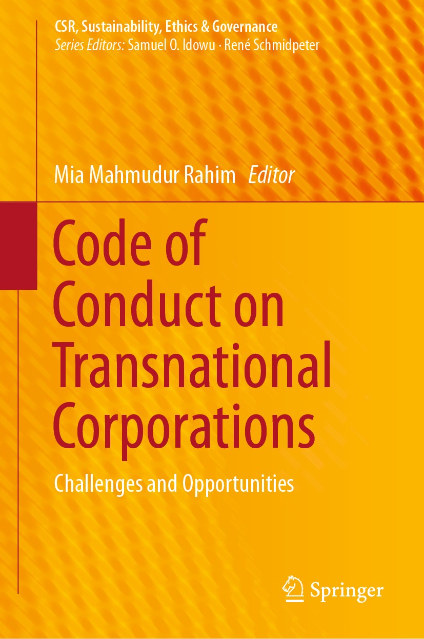 Titlebook: Code of Conduct on Transnational Corporations; Challenges and Oppor Mia Mahmudur Rahim Book 2019 Springer Nature Switzerland AG 2019 accoun Titlebook: Code of Conduct on Transnational Corporations; Challenges and Oppor Mia Mahmudur Rahim Book 2019 Springer Nature Switzerland AG 2019 accoun