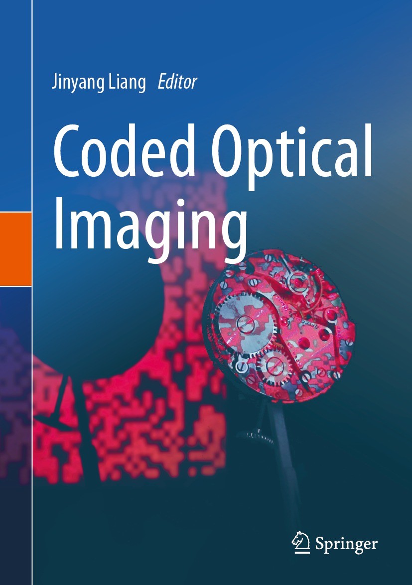 Titlebook: Coded Optical Imaging; Jinyang Liang Book 2024 The Editor(s) (if applicable) and The Author(s), under exclusive license to Springer Nature Titlebook: Coded Optical Imaging; Jinyang Liang Book 2024 The Editor(s) (if applicable) and The Author(s), under exclusive license to Springer Nature