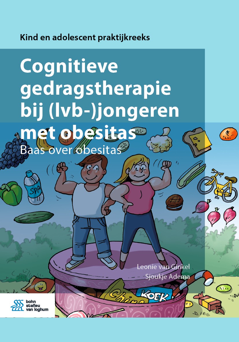 Titlebook: Cognitieve gedragstherapie bij (lvb-)jongeren met obesitas; Baas over obesitas Leonie van Ginkel,Sjoukje Adema Book 2019Latest edition Bohn Titlebook: Cognitieve gedragstherapie bij (lvb-)jongeren met obesitas; Baas over obesitas Leonie van Ginkel,Sjoukje Adema Book 2019Latest edition Bohn