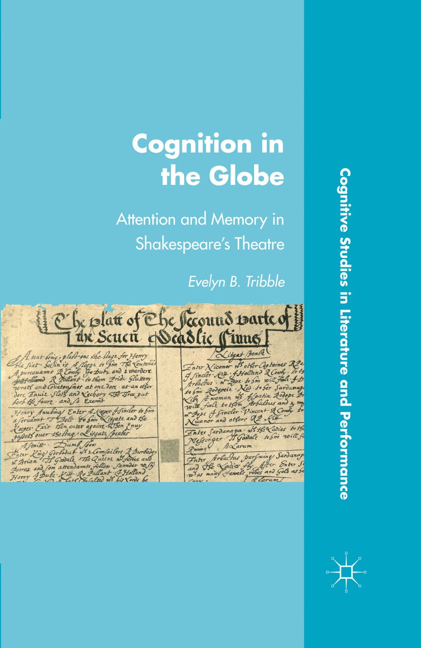 Titlebook: Cognition in the Globe; Attention and Memory Evelyn B. Tribble Book 2011 Evelyn B. Tribble 2011 body.cognition.cognitive science.corpus.dra Titlebook: Cognition in the Globe; Attention and Memory Evelyn B. Tribble Book 2011 Evelyn B. Tribble 2011 body.cognition.cognitive science.corpus.dra