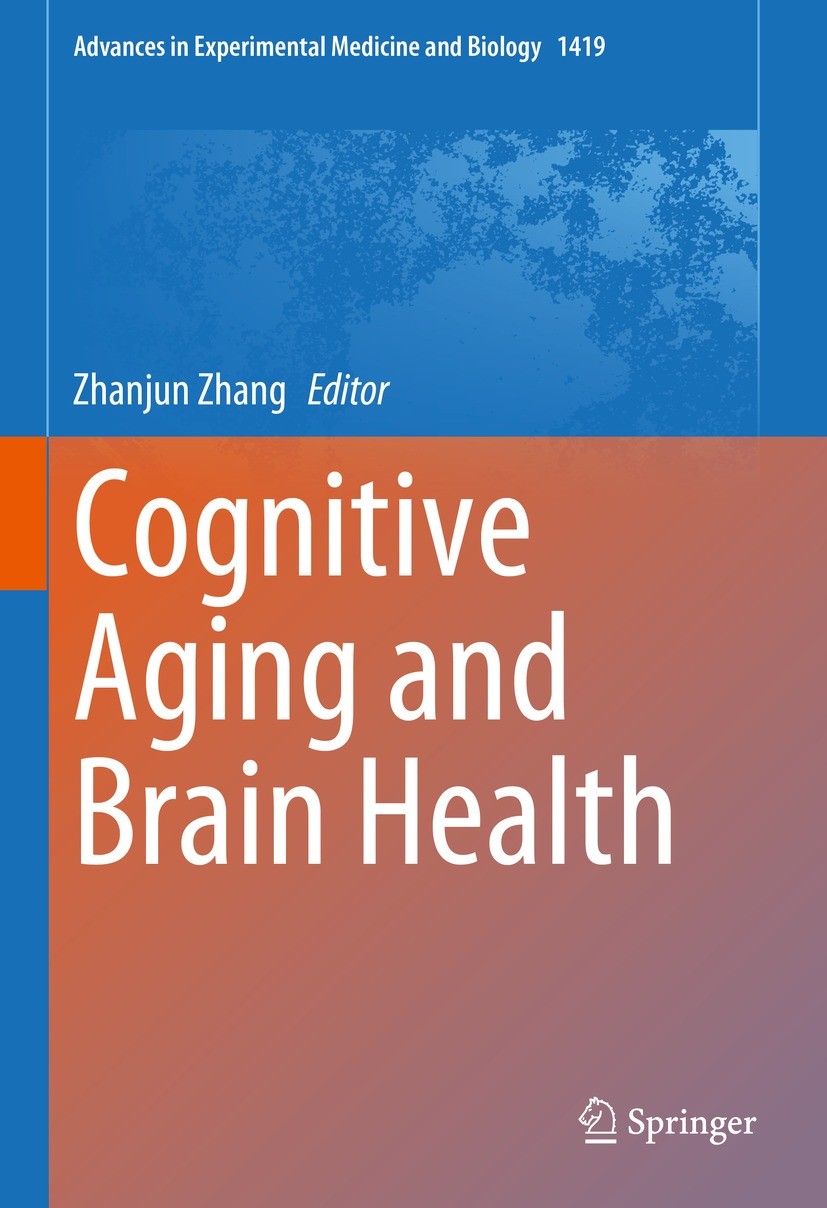 Titlebook: Cognitive Aging and Brain Health; Zhanjun Zhang Book 2023 The Editor(s) (if applicable) and The Author(s), under exclusive license to Spri Titlebook: Cognitive Aging and Brain Health; Zhanjun Zhang Book 2023 The Editor(s) (if applicable) and The Author(s), under exclusive license to Spri