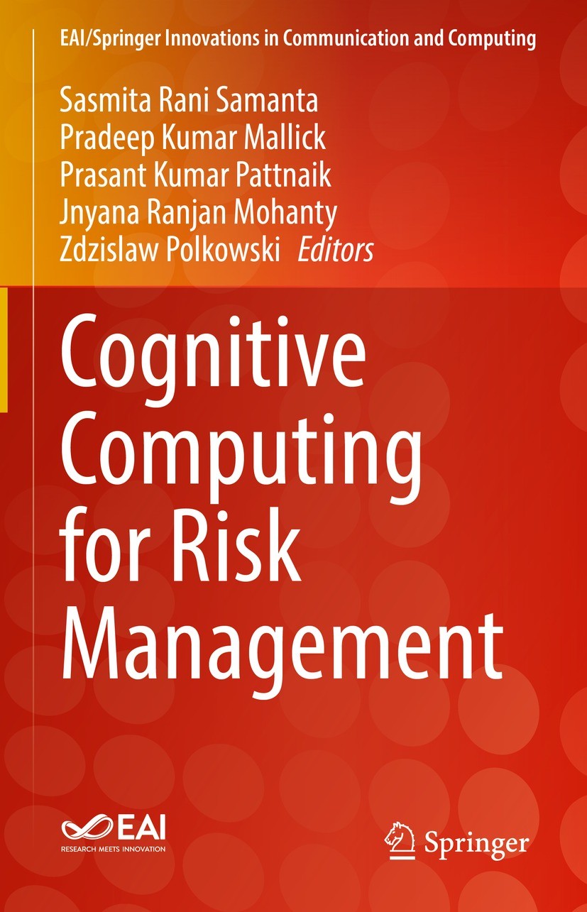 Titlebook: Cognitive Computing for Risk Management; Sasmita Rani Samanta,Pradeep Kumar Mallick,Zdzisla Book 2022 Springer Nature Switzerland AG 2022 Titlebook: Cognitive Computing for Risk Management; Sasmita Rani Samanta,Pradeep Kumar Mallick,Zdzisla Book 2022 Springer Nature Switzerland AG 2022