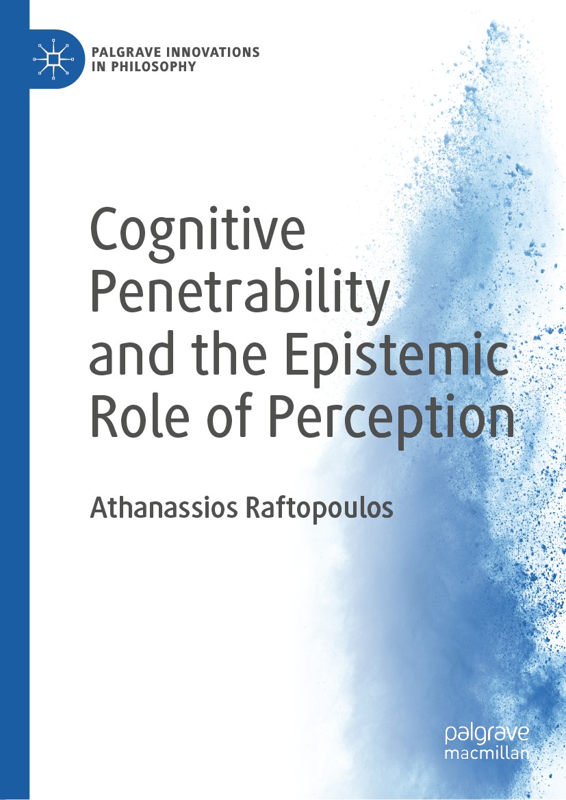 Titlebook: Cognitive Penetrability and the Epistemic Role of Perception; Athanassios Raftopoulos Book 2019 The Editor(s) (if applicable) and The Auth Titlebook: Cognitive Penetrability and the Epistemic Role of Perception; Athanassios Raftopoulos Book 2019 The Editor(s) (if applicable) and The Auth