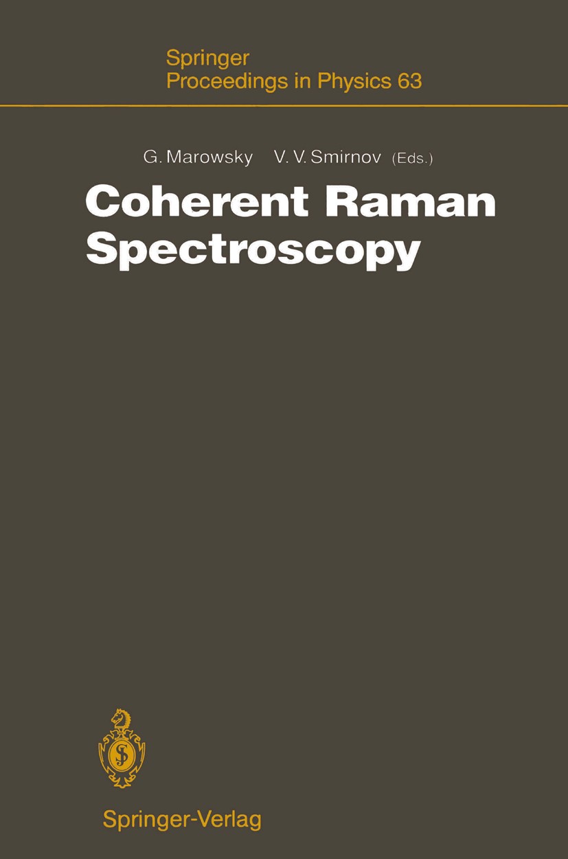 Titlebook: Coherent Raman Spectroscopy; Recent Advances Gerd. Marowsky,Valery V. Smirnov Conference proceedings 19921st edition Springer-Verlag Berlin Titlebook: Coherent Raman Spectroscopy; Recent Advances Gerd. Marowsky,Valery V. Smirnov Conference proceedings 19921st edition Springer-Verlag Berlin