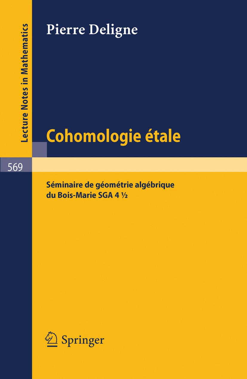 Titlebook: Cohomologie Etale; Séminaire de Géométr Pierre Deligne Conference proceedings 1977 Springer-Verlag Berlin Heidelberg 1977 G;&AAe;om;&AAe;tr Titlebook: Cohomologie Etale; Séminaire de Géométr Pierre Deligne Conference proceedings 1977 Springer-Verlag Berlin Heidelberg 1977 G;&AAe;om;&AAe;tr