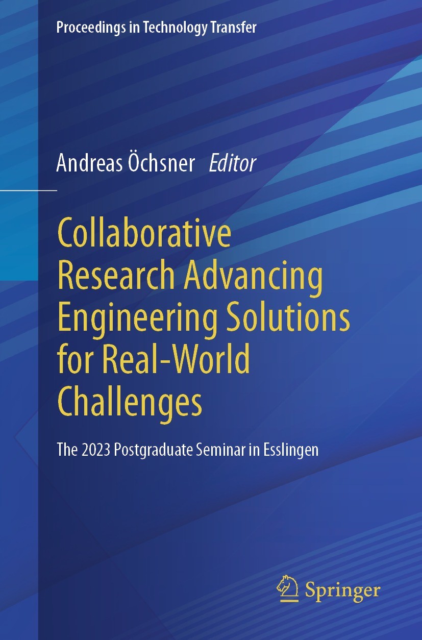 Titlebook: Collaborative Research Advancing Engineering Solutions for Real-World Challenges; The 2023 Postgraduat Andreas Öchsner Book 2024 The Editor Titlebook: Collaborative Research Advancing Engineering Solutions for Real-World Challenges; The 2023 Postgraduat Andreas Öchsner Book 2024 The Editor