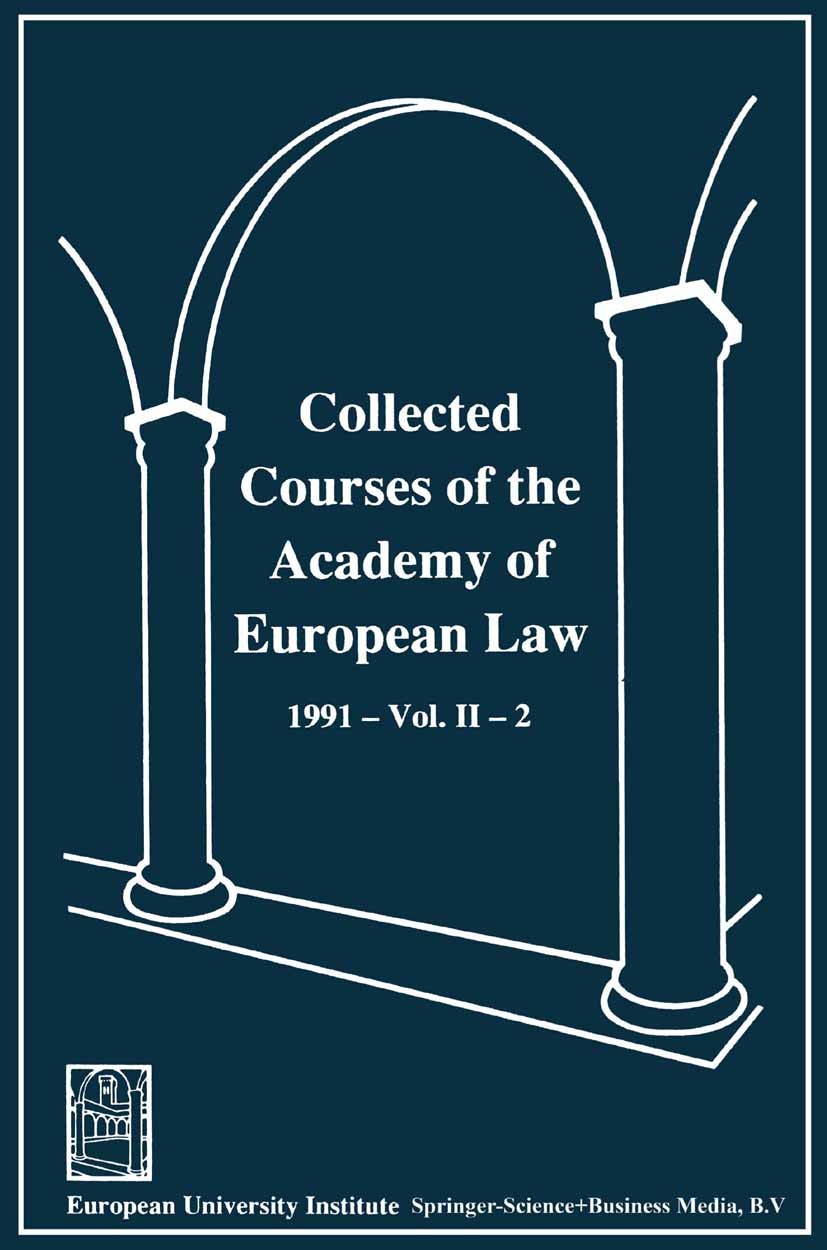 Titlebook: Collected Courses of the Academy of European Law / Recueil des cours de l’ Académie de droit europée; 1991 The Protection Frank Emmert Boo Titlebook: Collected Courses of the Academy of European Law / Recueil des cours de l’ Académie de droit europée; 1991 The Protection Frank Emmert Boo