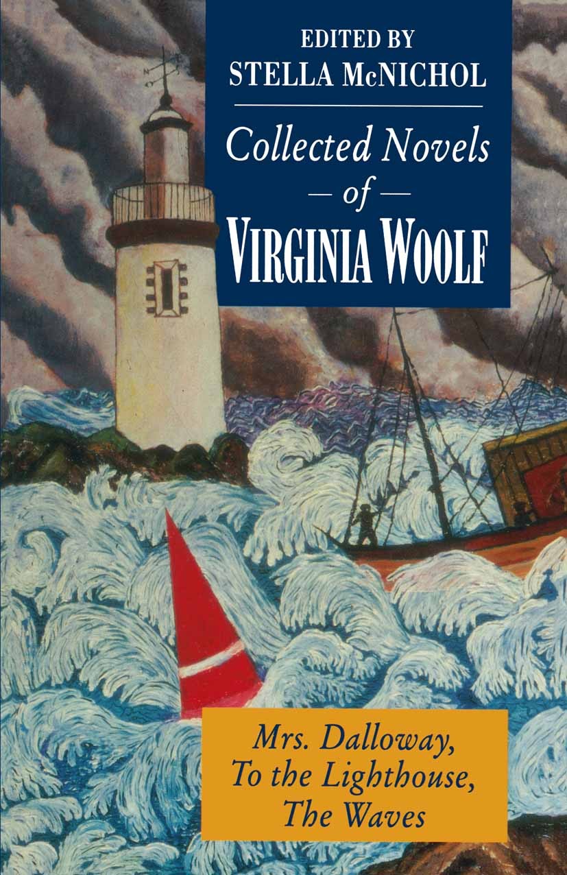 Titlebook: Collected Novels of Virginia Woolf; Mrs. Dalloway To the Virginia Woolf Textbook 1992Latest edition Palgrave Macmillan, a division of Macmi Titlebook: Collected Novels of Virginia Woolf; Mrs. Dalloway To the Virginia Woolf Textbook 1992Latest edition Palgrave Macmillan, a division of Macmi
