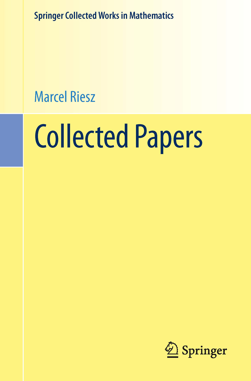 Titlebook: Collected Papers; Marcel Riesz,Lars Gårding,Lars Hörmander Book 1988Latest edition Springer-Verlag Berlin Heidelberg 1988 Clifford algebra Titlebook: Collected Papers; Marcel Riesz,Lars Gårding,Lars Hörmander Book 1988Latest edition Springer-Verlag Berlin Heidelberg 1988 Clifford algebra