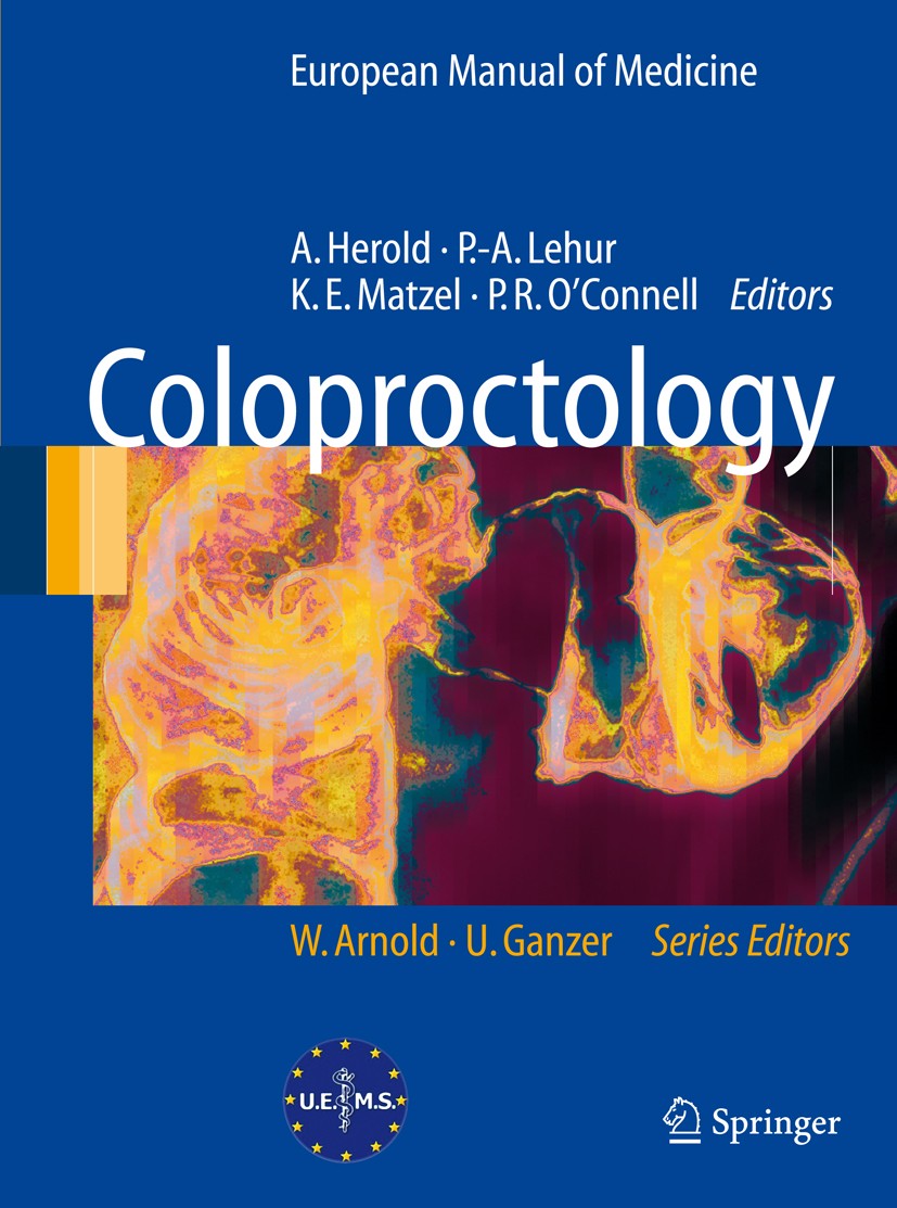 Titlebook: Coloproctology; Alexander Herold,Paul-Antoine Lehur,P. Ronan O‘Con Book 20081st edition Springer-Verlag Berlin Heidelberg 2008 Anus.Rectum Titlebook: Coloproctology; Alexander Herold,Paul-Antoine Lehur,P. Ronan O‘Con Book 20081st edition Springer-Verlag Berlin Heidelberg 2008 Anus.Rectum