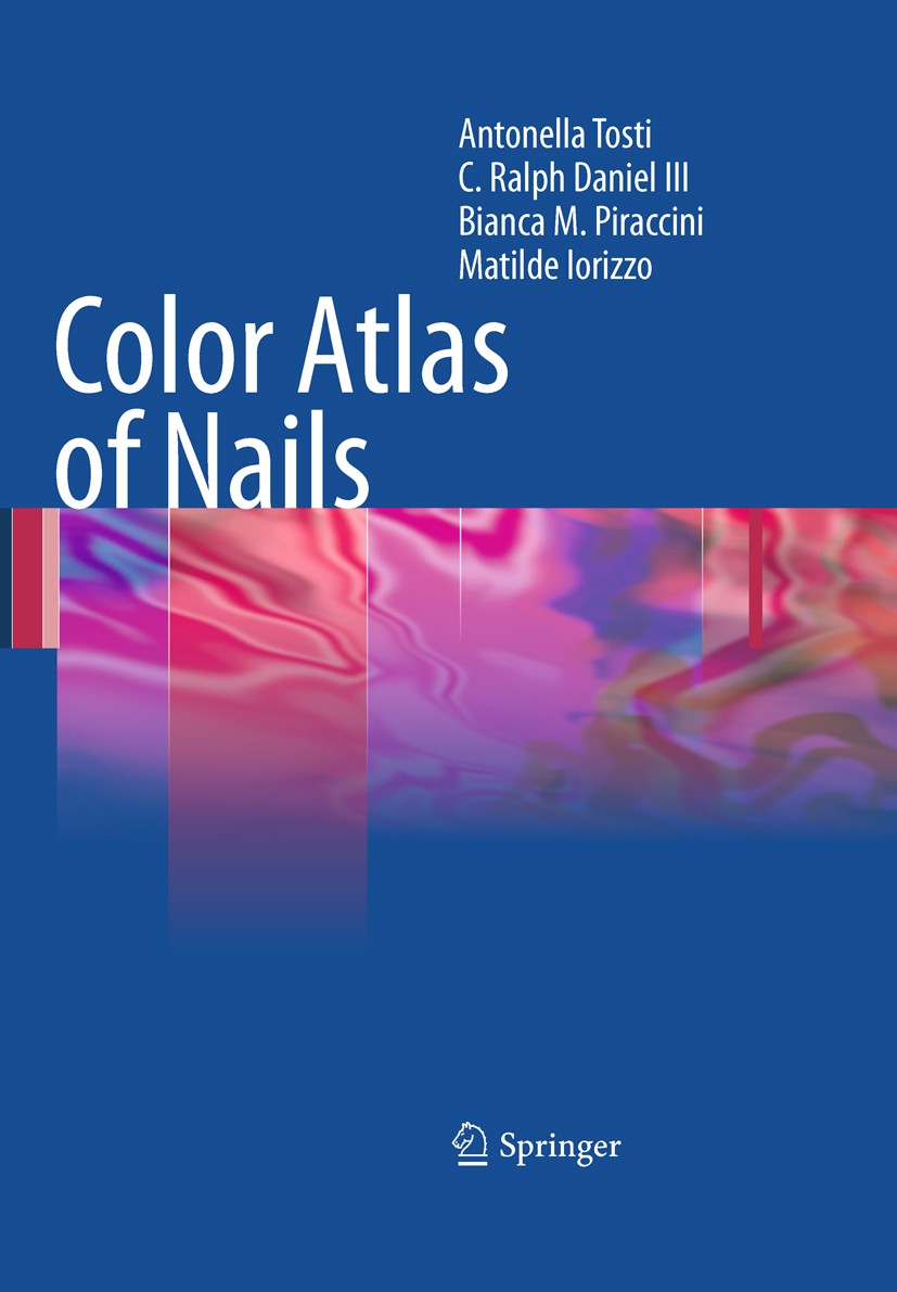 Titlebook: Color Atlas of Nails; Antonella Tosti,Ralph Daniel,Matilde Iorizzo Book 2010 Springer-Verlag Berlin Heidelberg 2010 Hyponychium abnormalit Titlebook: Color Atlas of Nails; Antonella Tosti,Ralph Daniel,Matilde Iorizzo Book 2010 Springer-Verlag Berlin Heidelberg 2010 Hyponychium abnormalit
