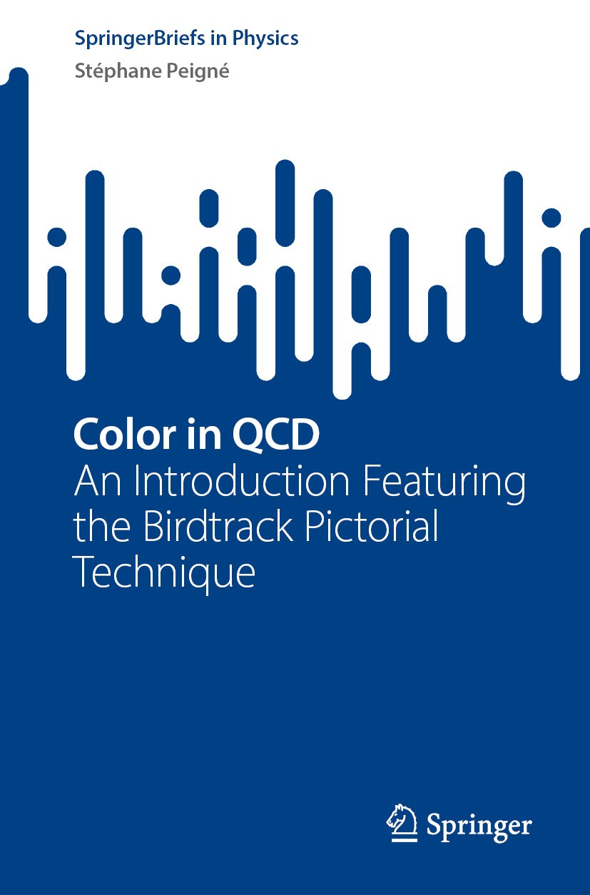 Titlebook: Color in QCD; An Introduction Feat Stéphane Peigné Book 2024 The Editor(s) (if applicable) and The Author(s), under exclusive license to Sp Titlebook: Color in QCD; An Introduction Feat Stéphane Peigné Book 2024 The Editor(s) (if applicable) and The Author(s), under exclusive license to Sp