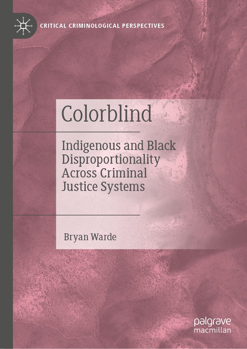 Titlebook: Colorblind; Indigenous and Black Bryan Warde Book 2023 The Editor(s) (if applicable) and The Author(s), under exclusive license to Springer Titlebook: Colorblind; Indigenous and Black Bryan Warde Book 2023 The Editor(s) (if applicable) and The Author(s), under exclusive license to Springer