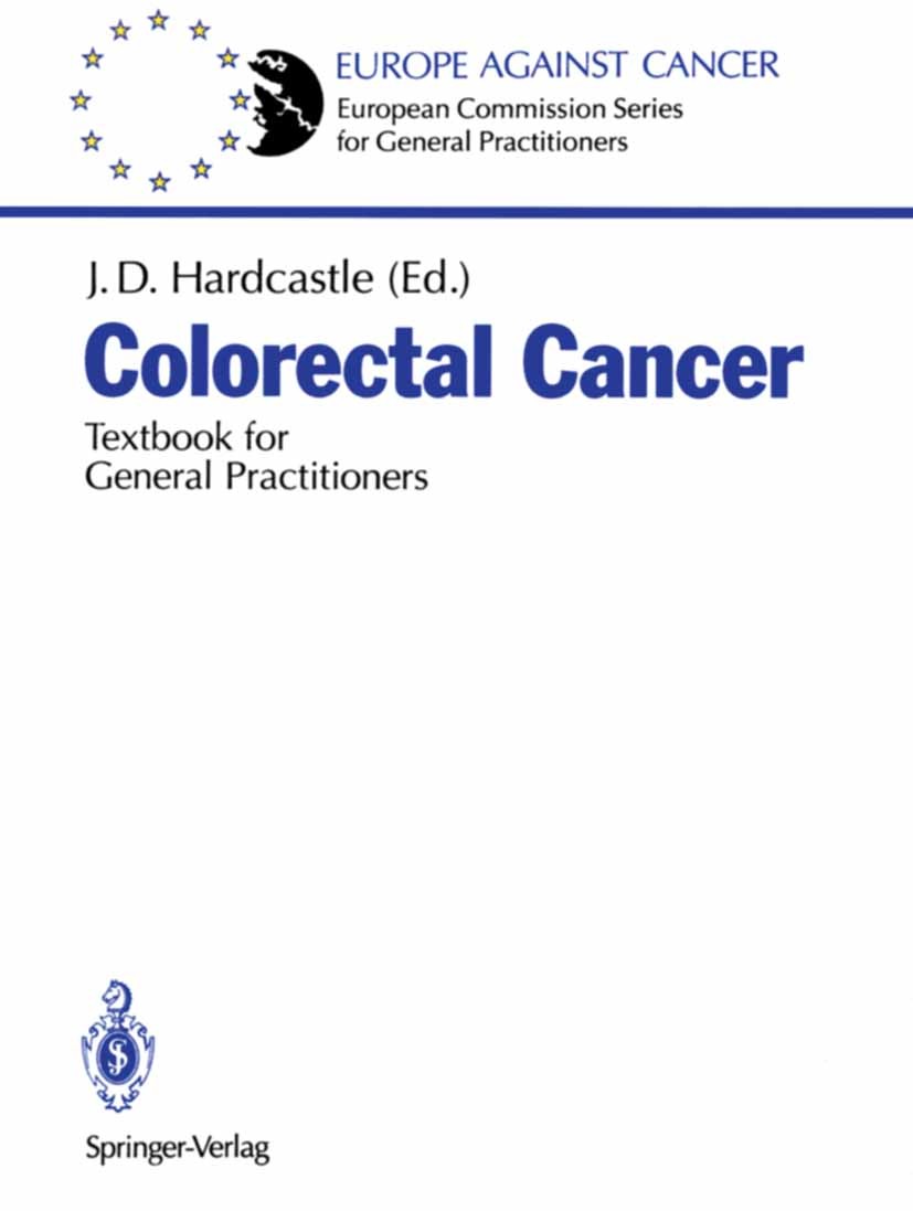 Titlebook: Colorectal Cancer; Textbook for General Jack Donald Hardcastle Book 1993 Springer-Verlag Berlin Heidelberg 1993 Adjuvant Therapy.Begleitend Titlebook: Colorectal Cancer; Textbook for General Jack Donald Hardcastle Book 1993 Springer-Verlag Berlin Heidelberg 1993 Adjuvant Therapy.Begleitend