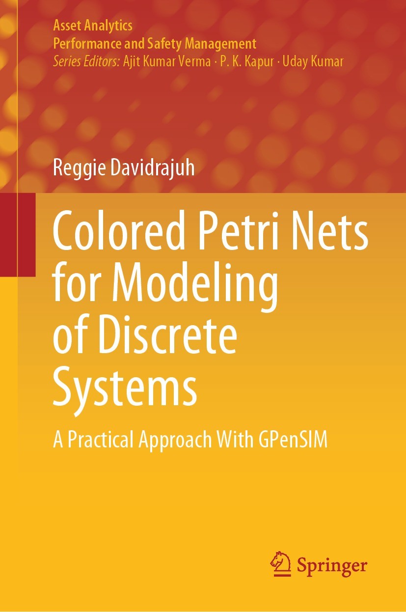Titlebook: Colored Petri Nets for Modeling of Discrete Systems; A Practical Approach Reggie Davidrajuh Book 2023 The Editor(s) (if applicable) and The Titlebook: Colored Petri Nets for Modeling of Discrete Systems; A Practical Approach Reggie Davidrajuh Book 2023 The Editor(s) (if applicable) and The