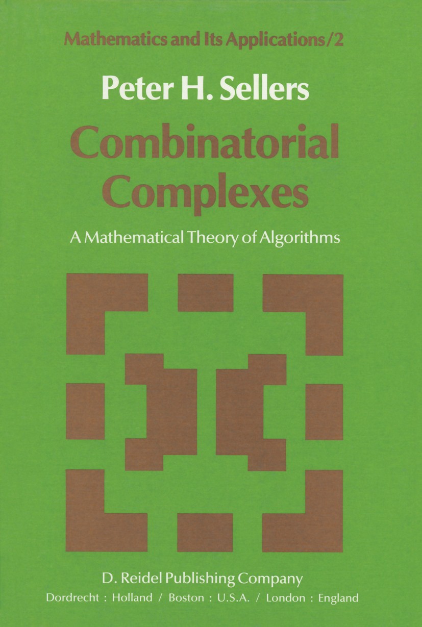 Titlebook: Combinatorial Complexes; A Mathematical Theor Peter H. Sellers Book 1979 D. Reidel Publishing Company, Dordrecht, Holland 1979 Mathematica. Titlebook: Combinatorial Complexes; A Mathematical Theor Peter H. Sellers Book 1979 D. Reidel Publishing Company, Dordrecht, Holland 1979 Mathematica.