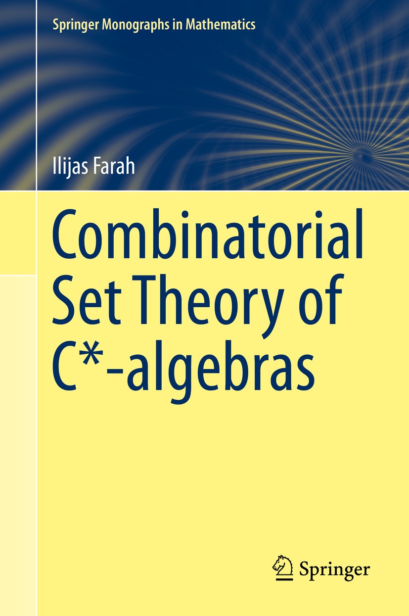 Titlebook: Combinatorial Set Theory of C*-algebras; Ilijas Farah Book 2019 Springer Nature Switzerland AG 2019 C*-algebras.Calkin algebra.combinatori Titlebook: Combinatorial Set Theory of C*-algebras; Ilijas Farah Book 2019 Springer Nature Switzerland AG 2019 C*-algebras.Calkin algebra.combinatori