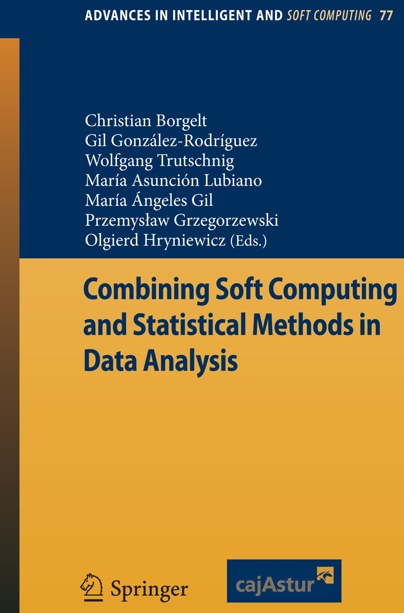 Titlebook: Combining Soft Computing and Statistical Methods in Data Analysis; Christian Borgelt,Gil González-Rodríguez,Olgierd H Conference proceedin Titlebook: Combining Soft Computing and Statistical Methods in Data Analysis; Christian Borgelt,Gil González-Rodríguez,Olgierd H Conference proceedin