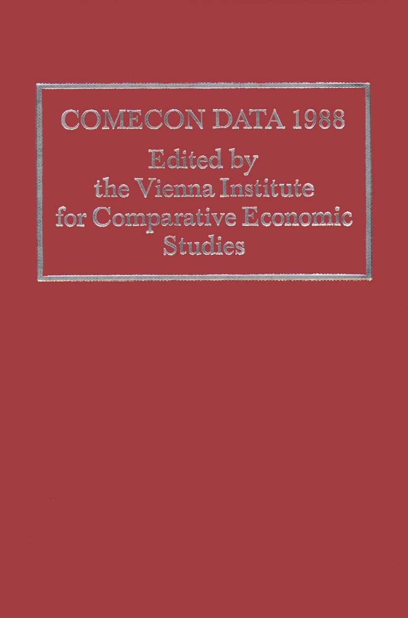 Titlebook: Comecon Data; The Vienna Institute for Comparative Economic Stud Book 1989 Palgrave Macmillan, a division of Macmillan Publishers Limited Titlebook: Comecon Data; The Vienna Institute for Comparative Economic Stud Book 1989 Palgrave Macmillan, a division of Macmillan Publishers Limited