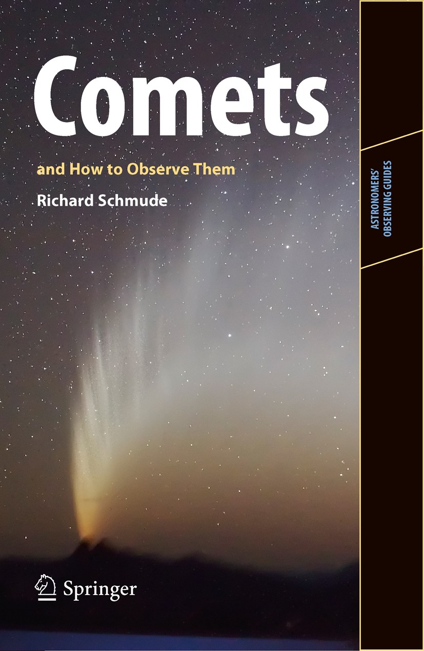 Titlebook: Comets and How to Observe Them; Richard Schmude Book 2010 Springer Science+Business Media, LLC 2010 Amateur astronomy.Comet Hale-Bopp.Come Titlebook: Comets and How to Observe Them; Richard Schmude Book 2010 Springer Science+Business Media, LLC 2010 Amateur astronomy.Comet Hale-Bopp.Come