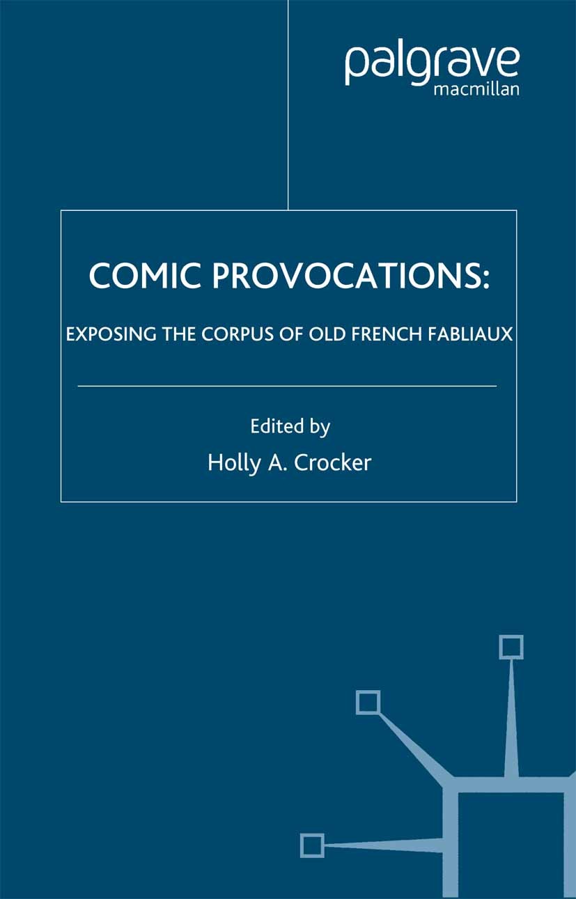 Titlebook: Comic Provocations; Exposing the Corpus Holly A. Crocker (Assistant Professor of English) Book 2006 Palgrave Macmillan, a division of Natu Titlebook: Comic Provocations; Exposing the Corpus Holly A. Crocker (Assistant Professor of English) Book 2006 Palgrave Macmillan, a division of Natu
