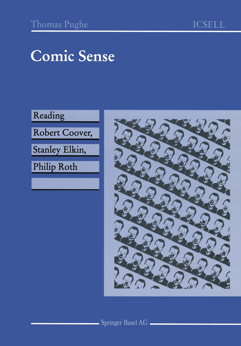 Titlebook: Comic Sense; Reading Robert Coove Thomas Pughe Book 1994 Springer Basel AG 1994 fiction.humour.idea.irony.mockery.parody.time.writing Titlebook: Comic Sense; Reading Robert Coove Thomas Pughe Book 1994 Springer Basel AG 1994 fiction.humour.idea.irony.mockery.parody.time.writing