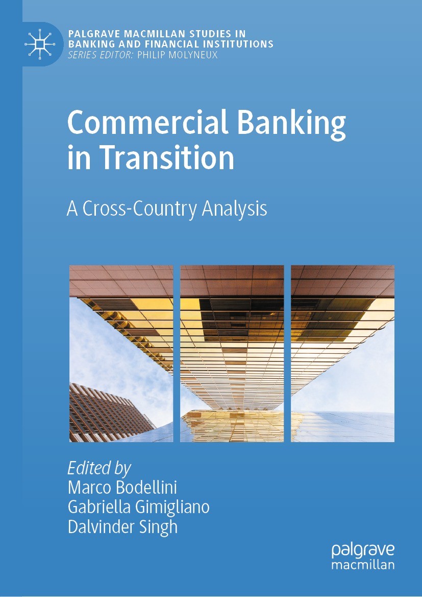 Titlebook: Commercial Banking in Transition; A Cross-Country Anal Marco Bodellini,Gabriella Gimigliano,Dalvinder Sin Book 2024 The Editor(s) (if appli Titlebook: Commercial Banking in Transition; A Cross-Country Anal Marco Bodellini,Gabriella Gimigliano,Dalvinder Sin Book 2024 The Editor(s) (if appli
