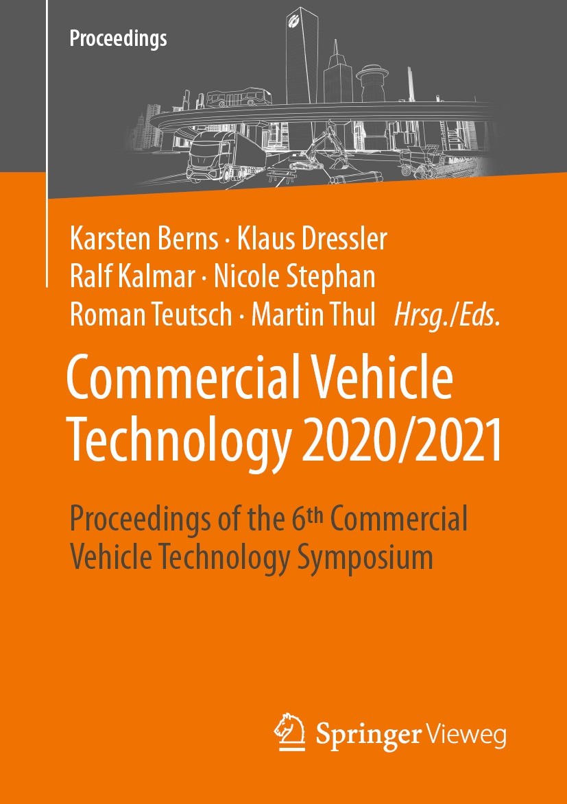 Titlebook: Commercial Vehicle Technology 2020/2021; Proceedings of the 6 Karsten Berns,Klaus Dressler,Martin Thul Conference proceedings 2021 Der/die Titlebook: Commercial Vehicle Technology 2020/2021; Proceedings of the 6 Karsten Berns,Klaus Dressler,Martin Thul Conference proceedings 2021 Der/die