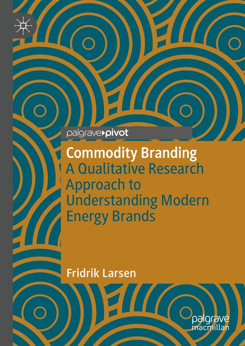 Titlebook: Commodity Branding; A Qualitative Resear Fridrik Larsen Book 2023 The Editor(s) (if applicable) and The Author(s), under exclusive license Titlebook: Commodity Branding; A Qualitative Resear Fridrik Larsen Book 2023 The Editor(s) (if applicable) and The Author(s), under exclusive license