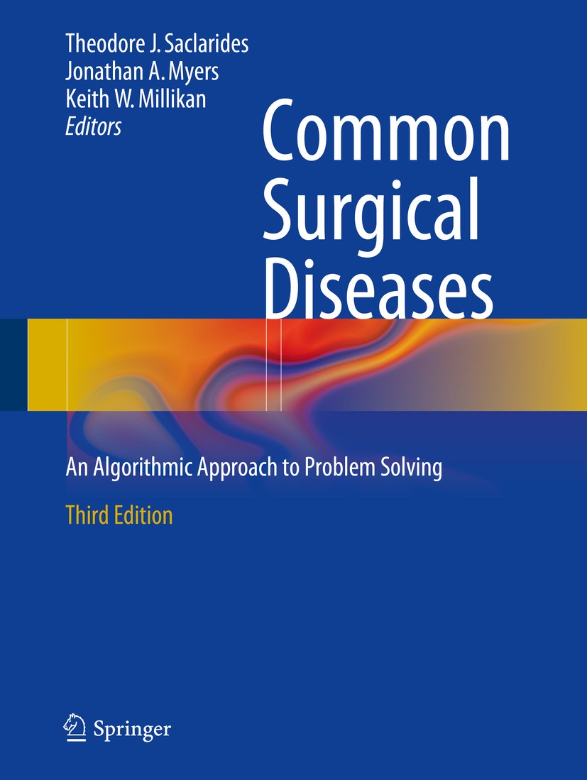 Titlebook: Common Surgical Diseases; An Algorithmic Appro Theodore J. Saclarides,Jonathan A. Myers,Keith W. Book 2015Latest edition The Editor(s) (if Titlebook: Common Surgical Diseases; An Algorithmic Appro Theodore J. Saclarides,Jonathan A. Myers,Keith W. Book 2015Latest edition The Editor(s) (if