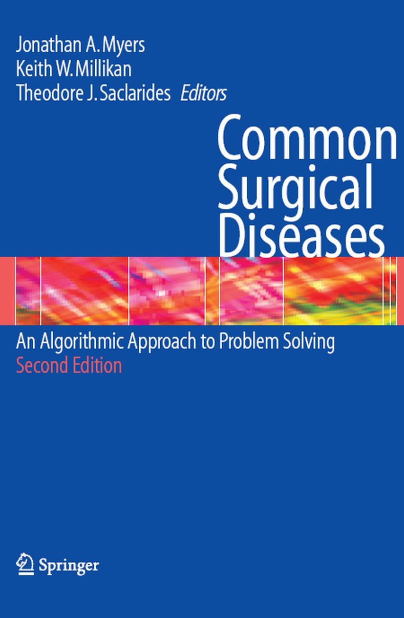 Titlebook: Common Surgical Diseases; An Algorithmic Appro Jonathan A. Myers (Assistant Professor of Surgery Book 20082nd edition Springer-Verlag New Titlebook: Common Surgical Diseases; An Algorithmic Appro Jonathan A. Myers (Assistant Professor of Surgery Book 20082nd edition Springer-Verlag New