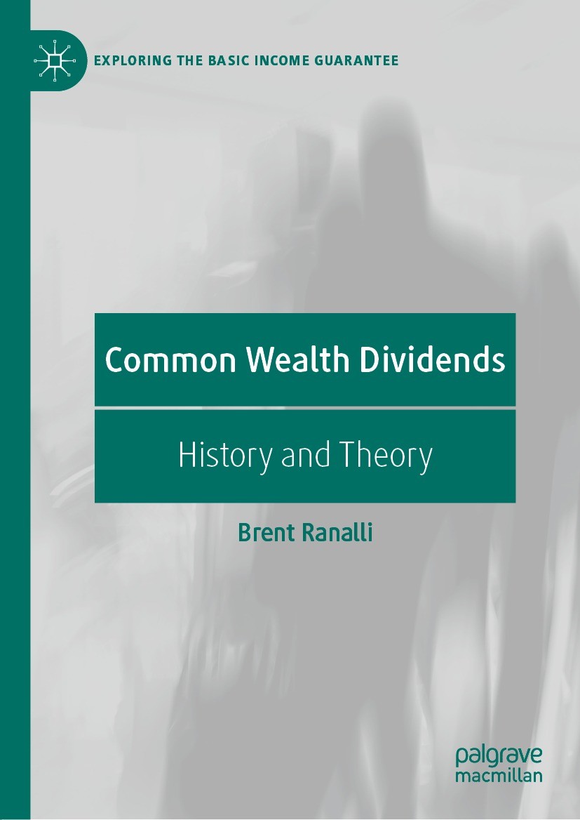 Titlebook: Common Wealth Dividends; History and Theory Brent Ranalli Book 2021 The Editor(s) (if applicable) and The Author(s), under exclusive licens Titlebook: Common Wealth Dividends; History and Theory Brent Ranalli Book 2021 The Editor(s) (if applicable) and The Author(s), under exclusive licens