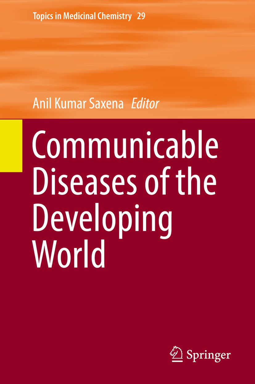 Titlebook: Communicable Diseases of the Developing World; Anil Kumar Saxena Book 2018 Springer International Publishing AG, part of Springer Nature 2 Titlebook: Communicable Diseases of the Developing World; Anil Kumar Saxena Book 2018 Springer International Publishing AG, part of Springer Nature 2