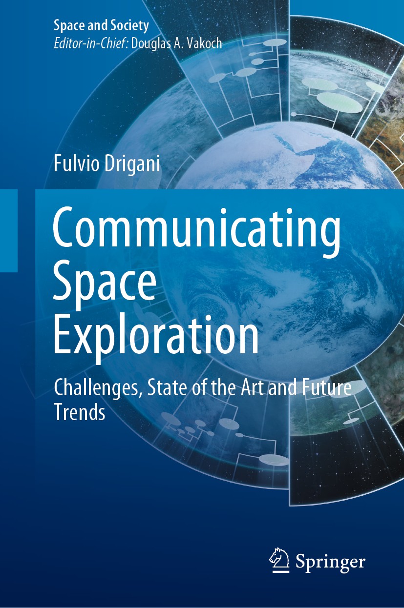 Titlebook: Communicating Space Exploration; Challenges, State of Fulvio Drigani Book 2020 Springer Nature Switzerland AG 2020 science communication.co Titlebook: Communicating Space Exploration; Challenges, State of Fulvio Drigani Book 2020 Springer Nature Switzerland AG 2020 science communication.co