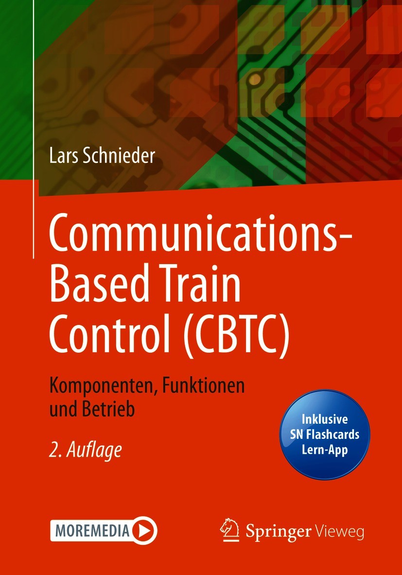 Titlebook: Communications-Based Train Control (CBTC); Komponenten, Funktio Lars Schnieder Book 20212nd edition Der/die Herausgeber bzw. der/die Autor( Titlebook: Communications-Based Train Control (CBTC); Komponenten, Funktio Lars Schnieder Book 20212nd edition Der/die Herausgeber bzw. der/die Autor(