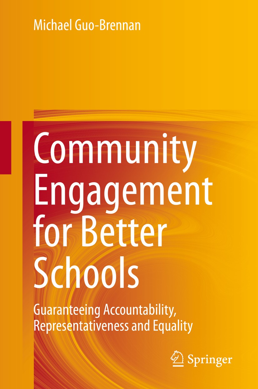 Titlebook: Community Engagement for Better Schools; Guaranteeing Account Michael Guo-Brennan Book 2020 Springer Nature Switzerland AG 2020 Civic engag Titlebook: Community Engagement for Better Schools; Guaranteeing Account Michael Guo-Brennan Book 2020 Springer Nature Switzerland AG 2020 Civic engag