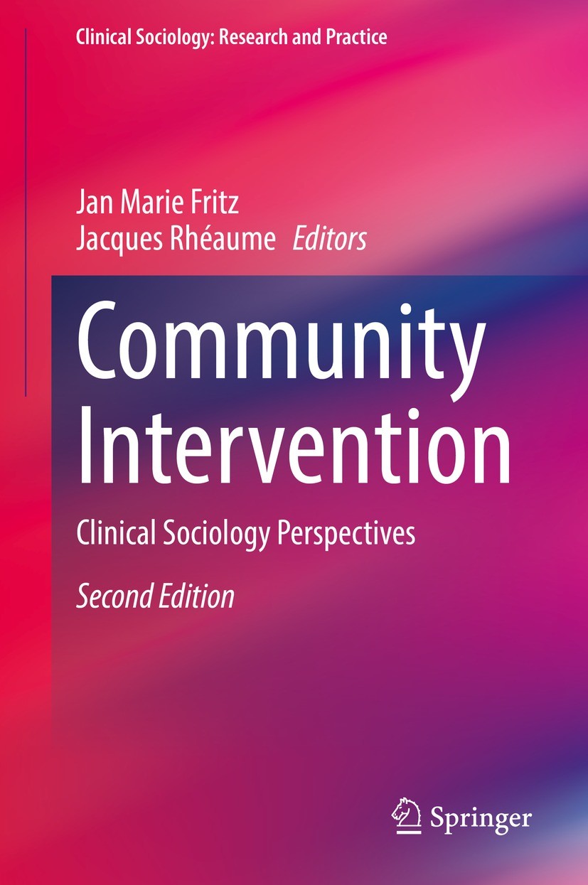 Titlebook: Community Intervention; Clinical Sociology P Jan Marie Fritz,Jacques Rhéaume Book 2022Latest edition The Editor(s) (if applicable) and The Titlebook: Community Intervention; Clinical Sociology P Jan Marie Fritz,Jacques Rhéaume Book 2022Latest edition The Editor(s) (if applicable) and The
