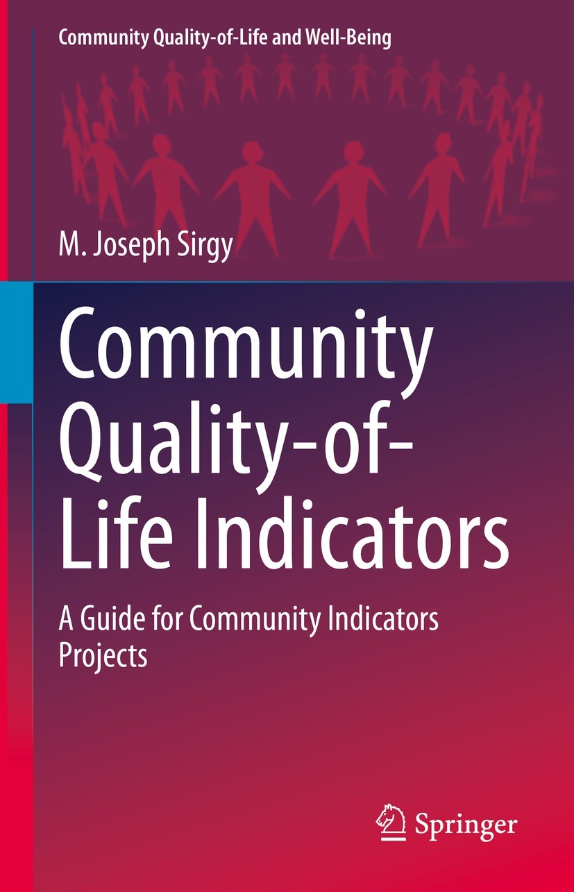 Titlebook: Community Quality-of-Life Indicators; A Guide for Communit M. Joseph Sirgy Book 2022 The Editor(s) (if applicable) and The Author(s), under Titlebook: Community Quality-of-Life Indicators; A Guide for Communit M. Joseph Sirgy Book 2022 The Editor(s) (if applicable) and The Author(s), under