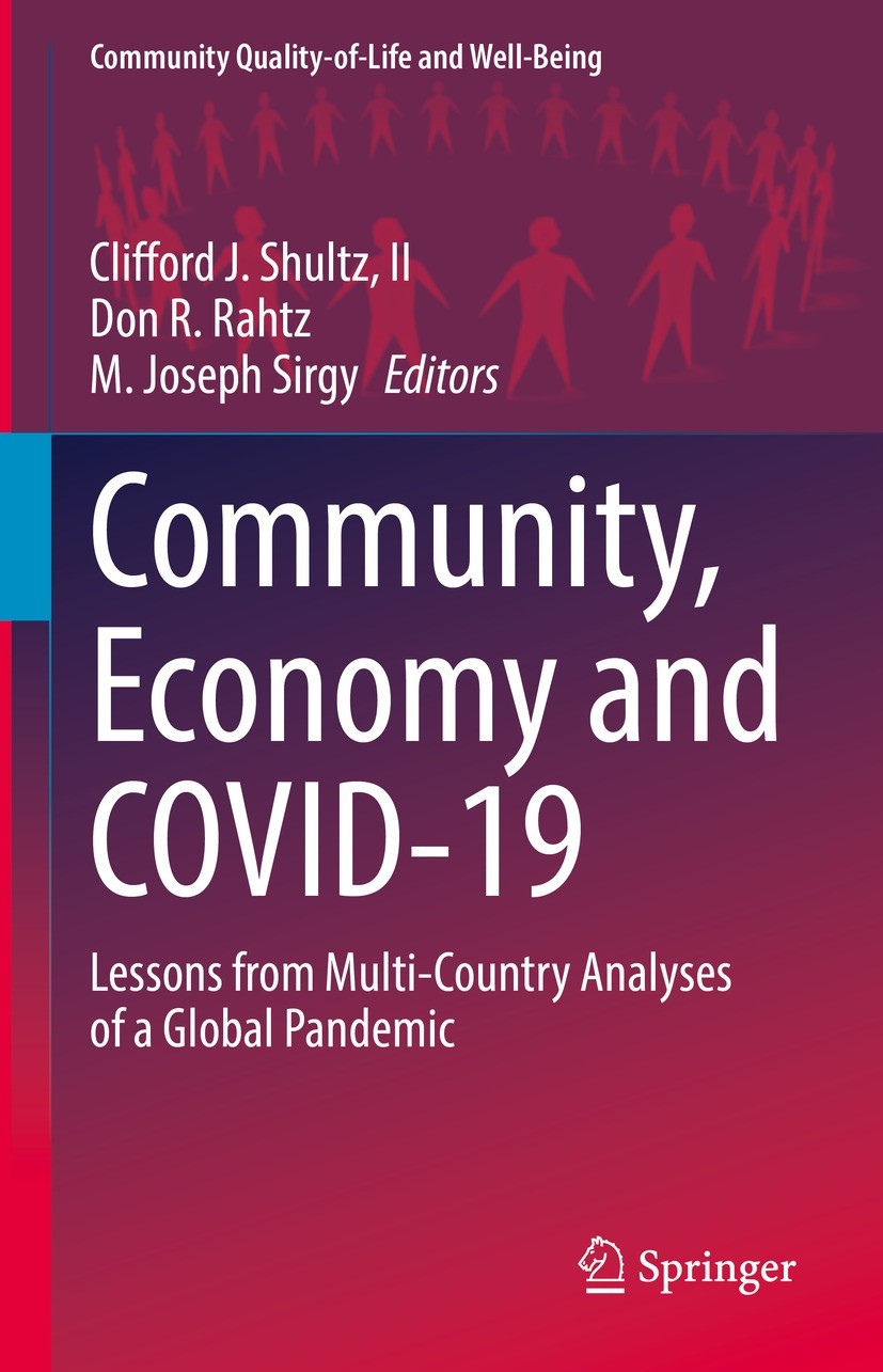 Titlebook: Community, Economy and COVID-19; Lessons from Multi-C Clifford J. Shultz, II,Don R. Rahtz,M. Joseph Sirg Book 2022 The Editor(s) (if applic Titlebook: Community, Economy and COVID-19; Lessons from Multi-C Clifford J. Shultz, II,Don R. Rahtz,M. Joseph Sirg Book 2022 The Editor(s) (if applic