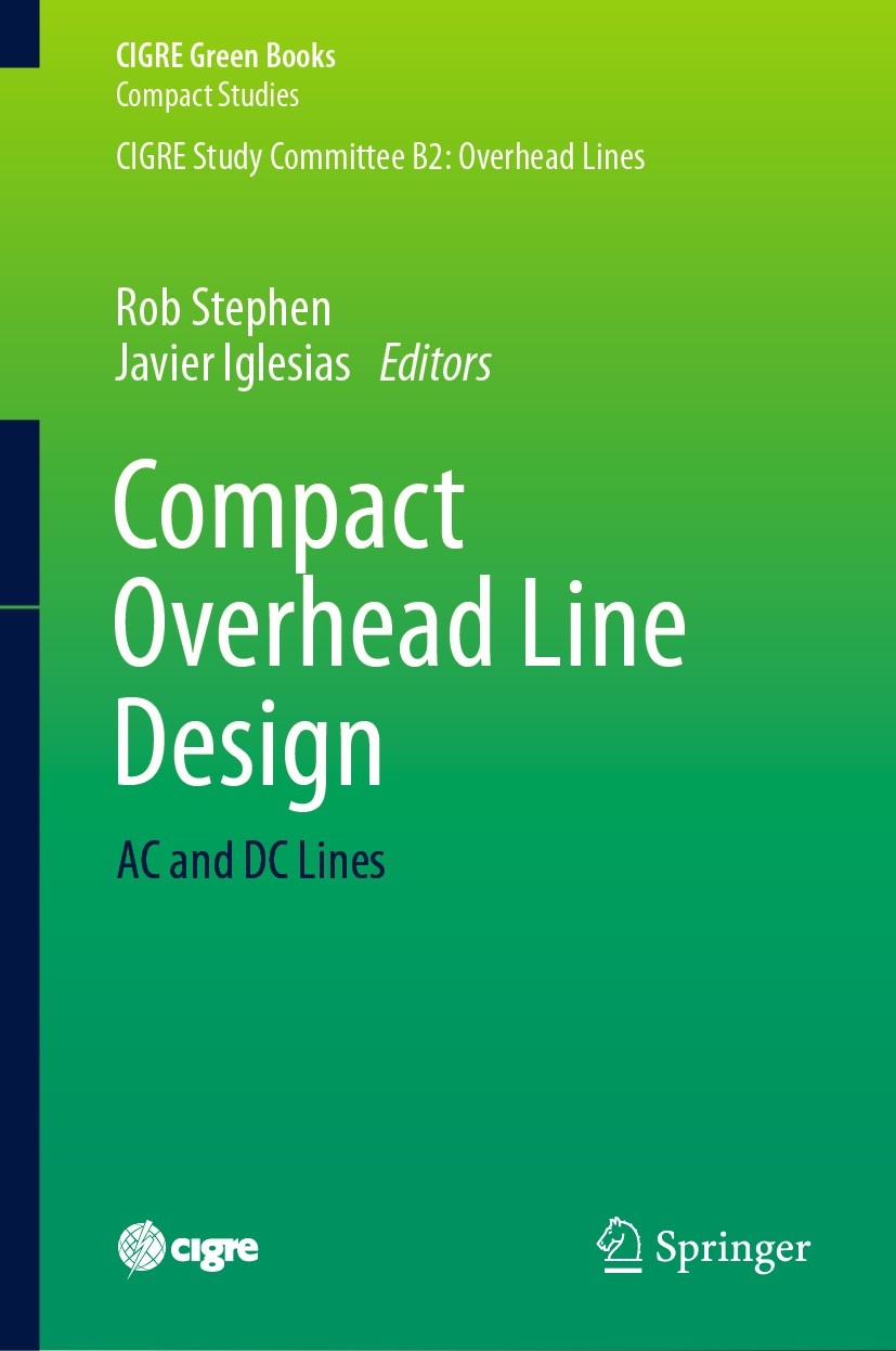 Titlebook: Compact Overhead Line Design; AC and DC Lines Rob Stephen,Javier Iglesias Book 2024 The Editor(s) (if applicable) and The Author(s), under Titlebook: Compact Overhead Line Design; AC and DC Lines Rob Stephen,Javier Iglesias Book 2024 The Editor(s) (if applicable) and The Author(s), under